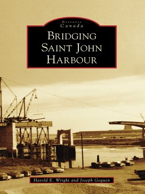 cover image of Bridging Saint John Harbour